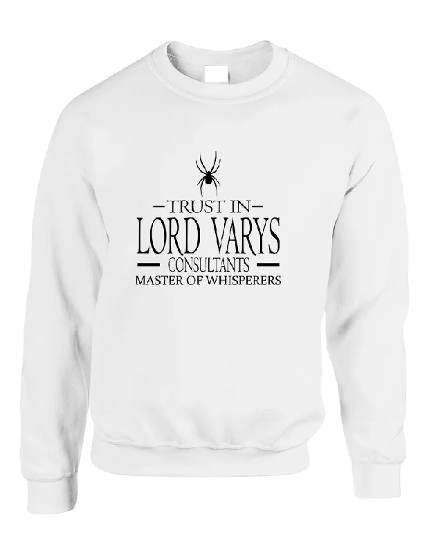 Adult Sweatshirt Trust In Lord Varys Consultants Cool Top