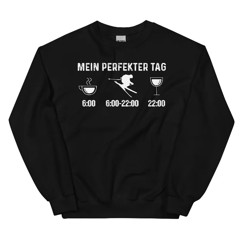 Mein Perfekter Tag - Sweatshirt (Unisex)