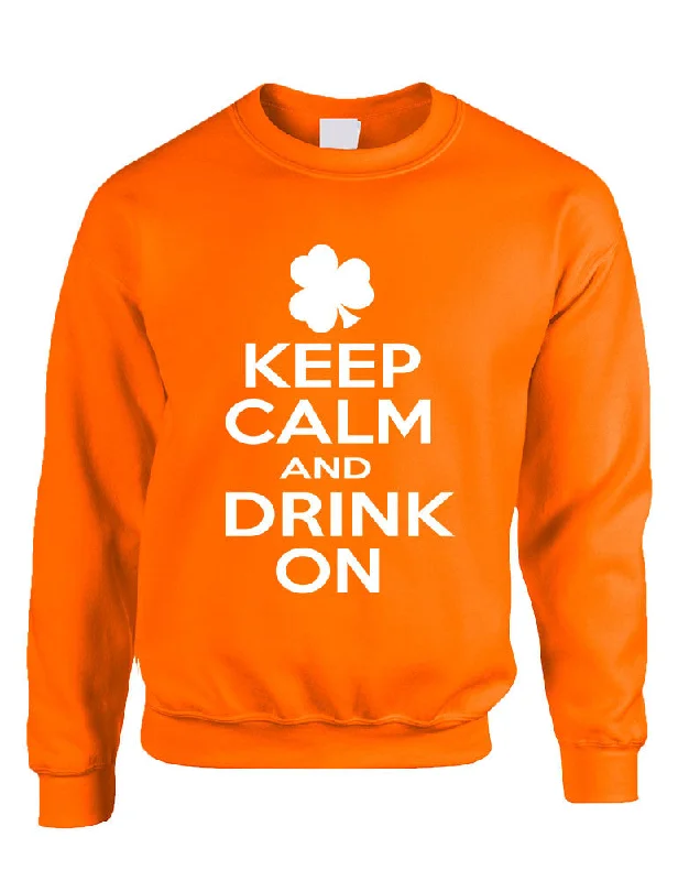 Keep calm and drink on women sweatshirt saint patricks day