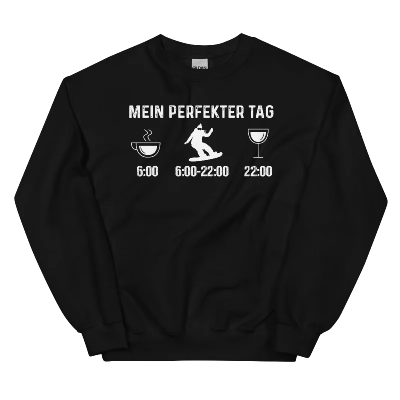 Mein Perfekter Tag - Sweatshirt (Unisex)