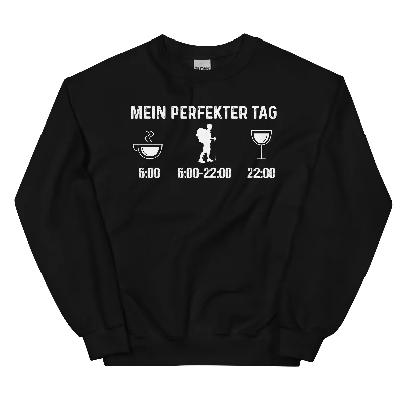 Mein Perfekter Tag - Sweatshirt (Unisex)