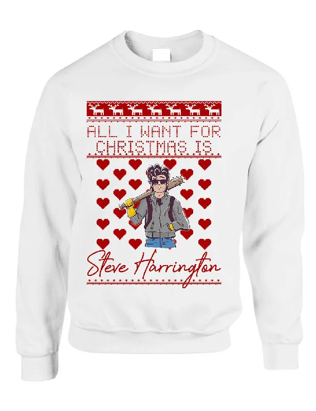 All I Want For Christmas Is Steve Stranger Xmas Adult Sweatshirt