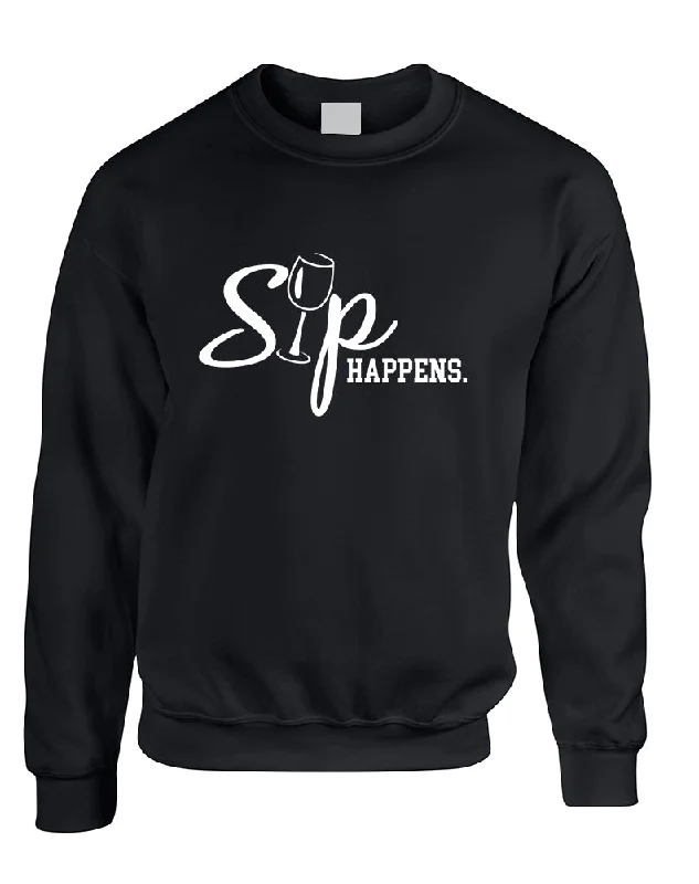 Adult Sweatshirt Sip Happens Cool Wine Lover Gift