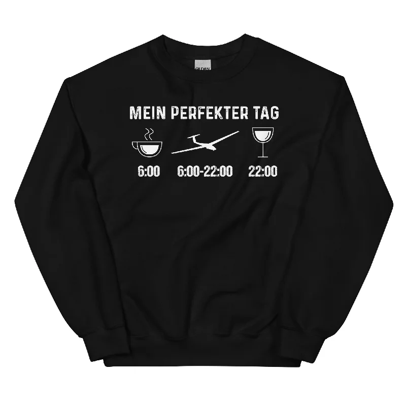 Mein Perfekter Tag - Sweatshirt (Unisex)