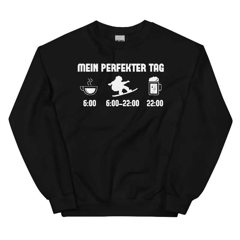 Mein Perfekter Tag - Sweatshirt (Unisex)