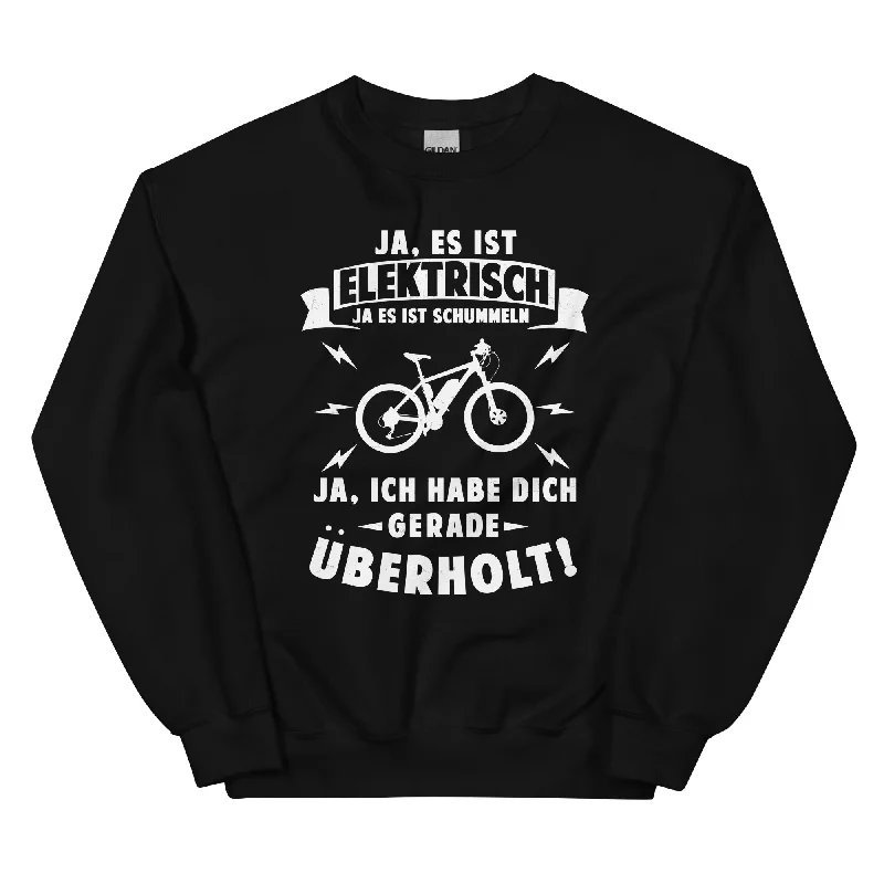 Ist elektrisch - Habe dich überholt - Sweatshirt (Unisex)