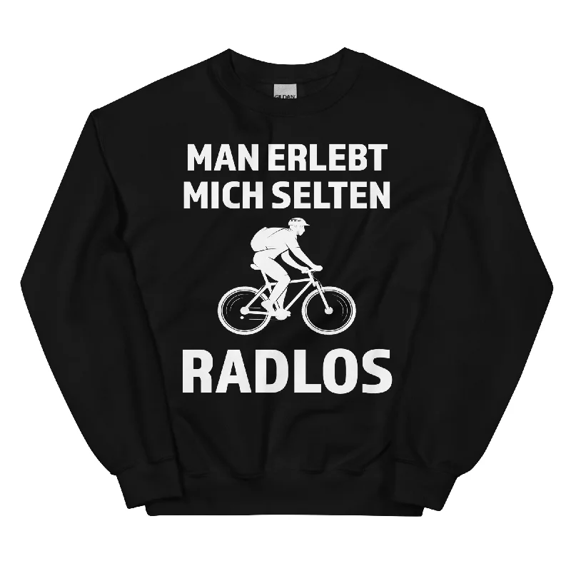 Man erlebt mich selten radlos - Sweatshirt (Unisex)