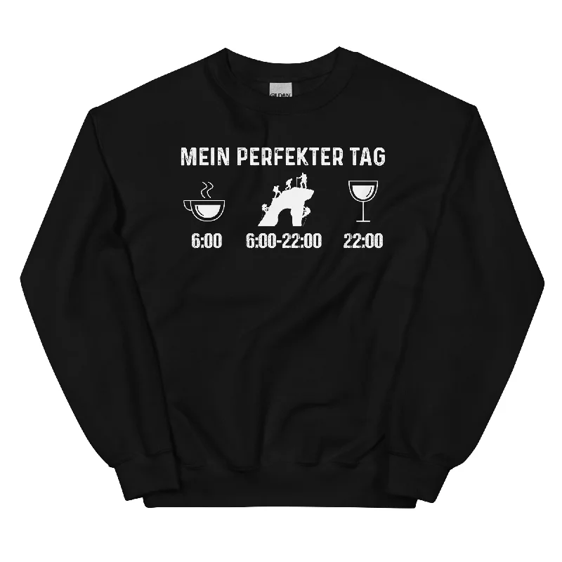 Mein Perfekter Tag - Sweatshirt (Unisex)