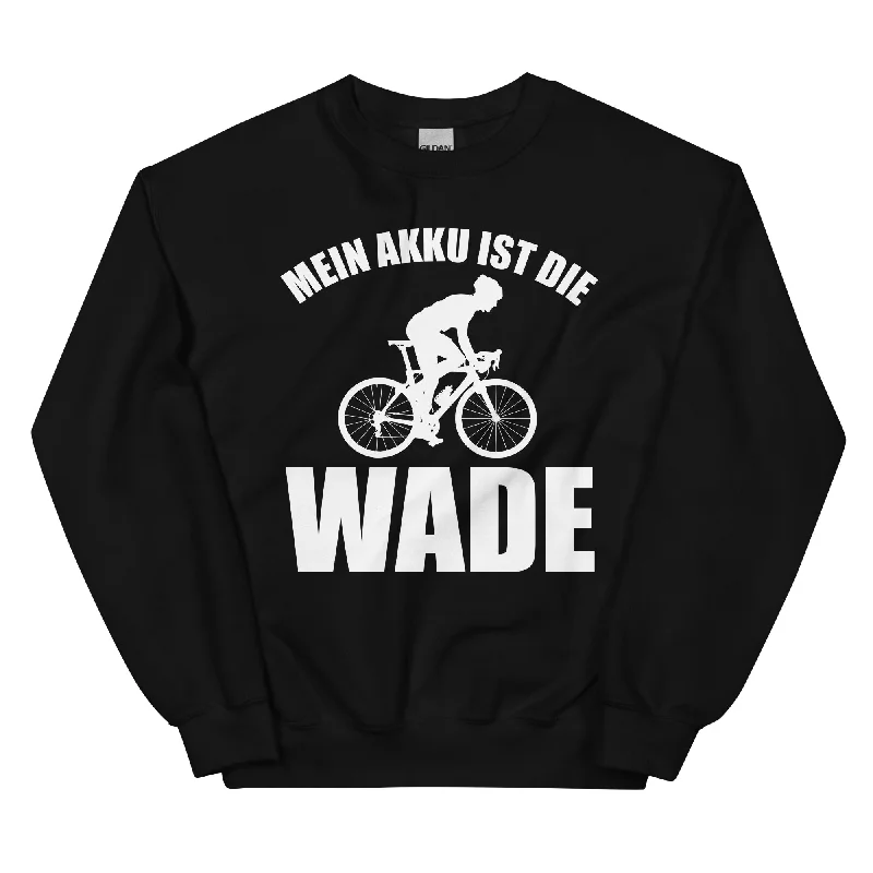 Mein Akku Ist Die Wade 2 - Sweatshirt (Unisex)