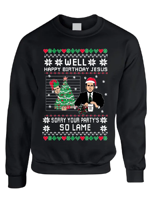 Happy Birthday Jesus Sorry Your Party is So Lame Adult Sweatshirt